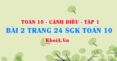 Bài 2 trang 24 SGK Toán 10 tập 1 Cánh Diều